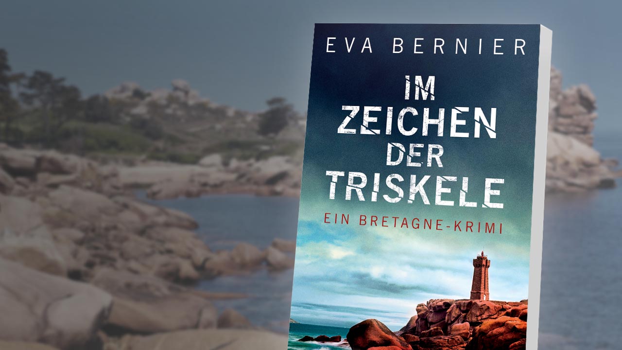 Der charmante Bretagne-Krimi: „Im Zeichen der Triskele“ von Eva Bernier
